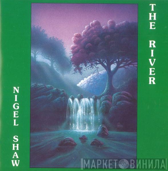 Nigel Shaw - The River