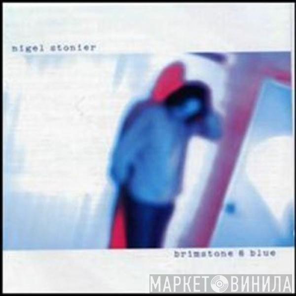 Nigel Stonier - Brimstone & Blue