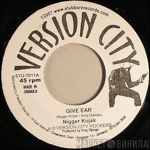 Nigger Kojak, Version City Rockers - Give Ear