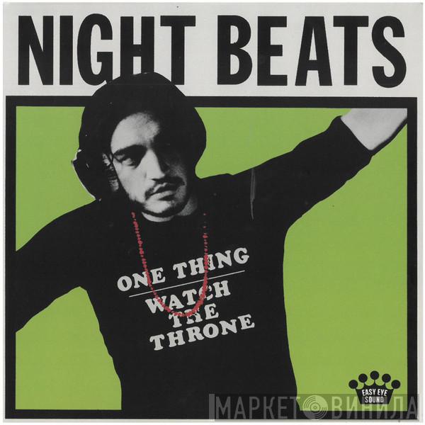 Night Beats - One Thing / Watch The Throne