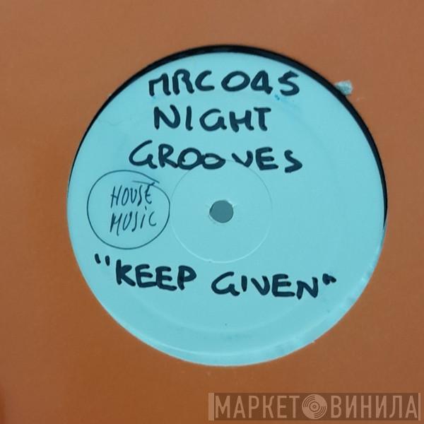 Night Grooves - Keep Given