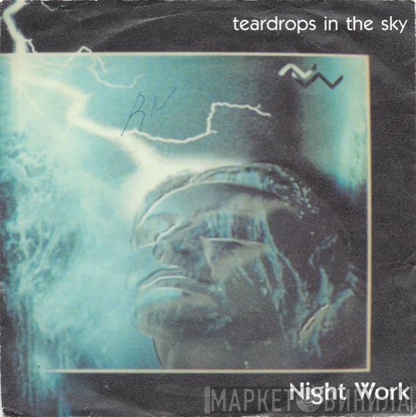 Night Work  - Teardrops In The Sky