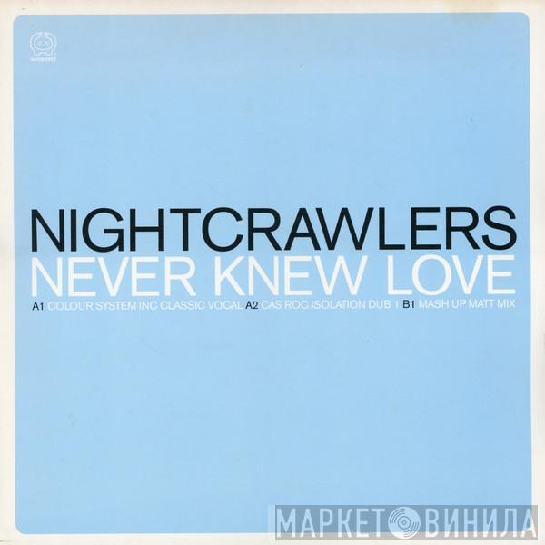 Nightcrawlers - Never Knew Love