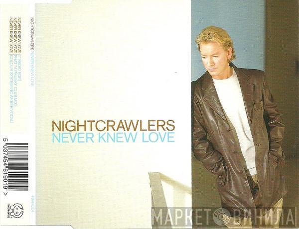 Nightcrawlers - Never Knew Love
