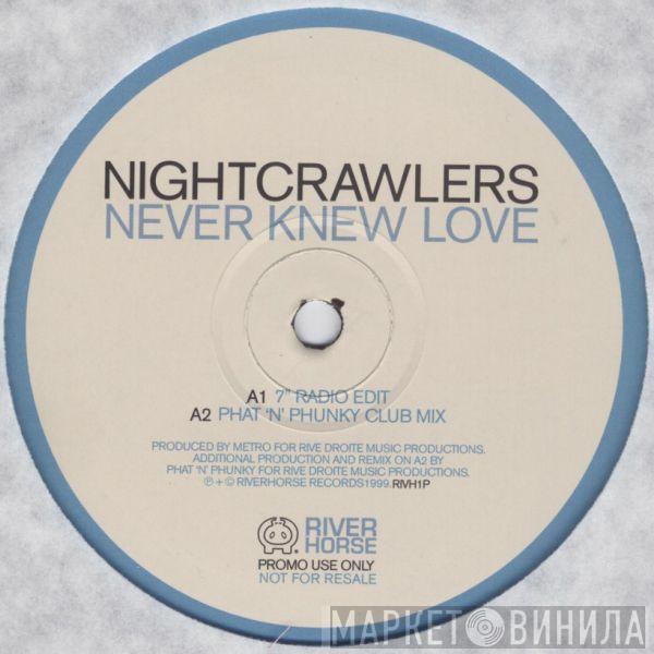 Nightcrawlers - Never Knew Love