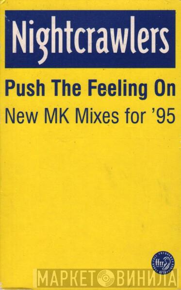 Nightcrawlers - Push The Feeling On (New MK Mixes For '95)