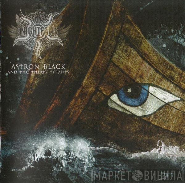 Nightfall - Astron Black And The Thirty Tyrants