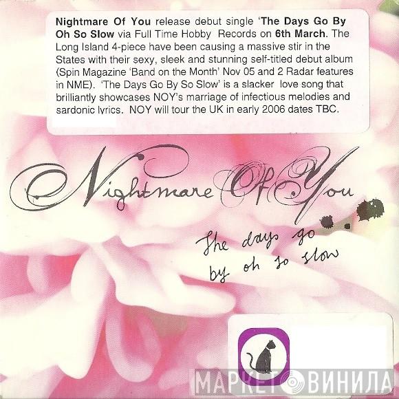 Nightmare Of You - The Days Go By Oh So Slow