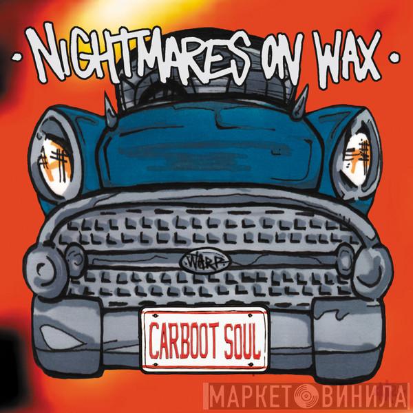  Nightmares On Wax  - Carboot Soul