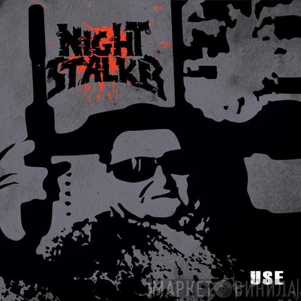Nightstalker  - Use