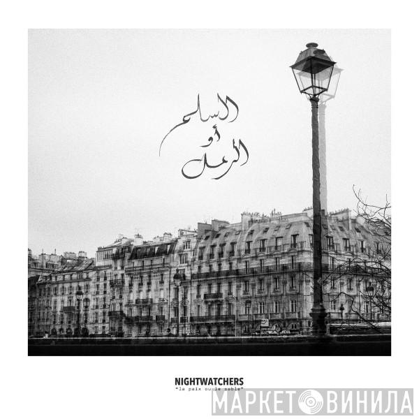 Nightwatchers  - La Paix Ou Le Sable