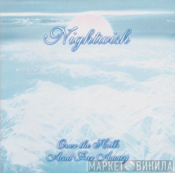 Nightwish - Over The Hills And Far Away