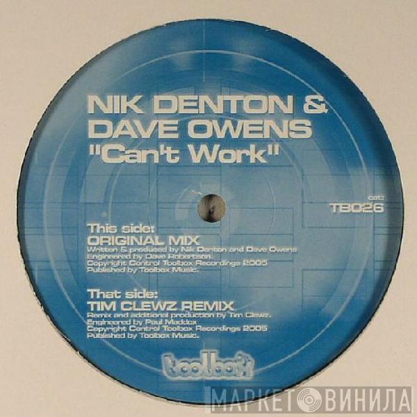 Nik Denton, Dave Owens - Can't Work