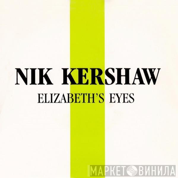 Nik Kershaw - Elizabeth's Eyes