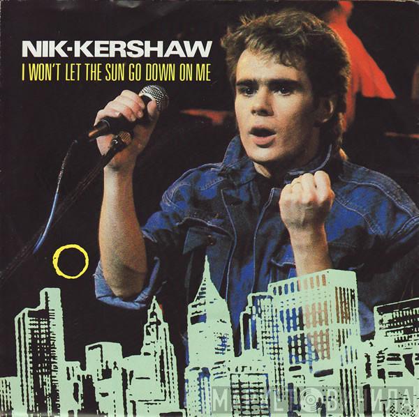 Nik Kershaw - I Won't Let The Sun Go Down On Me