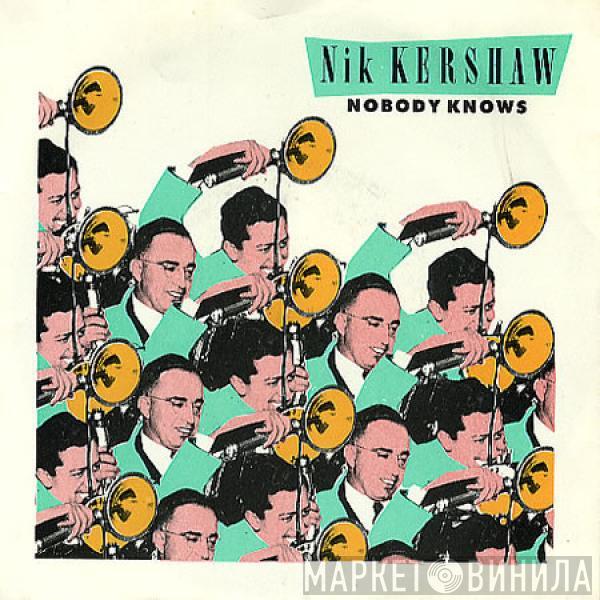 Nik Kershaw - Nobody Knows