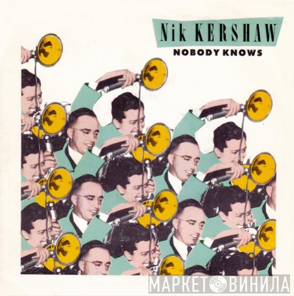 Nik Kershaw - Nobody Knows