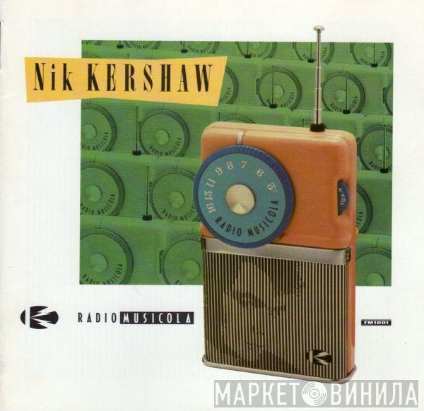  Nik Kershaw  - Radio Musicola