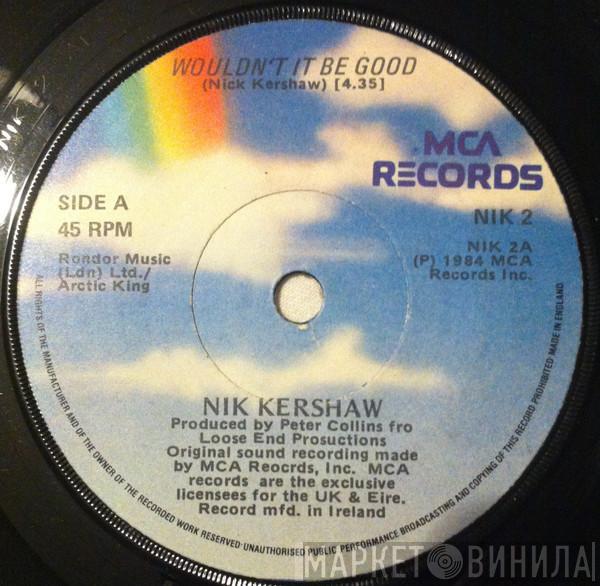  Nik Kershaw  - Wouldn't It Be Good