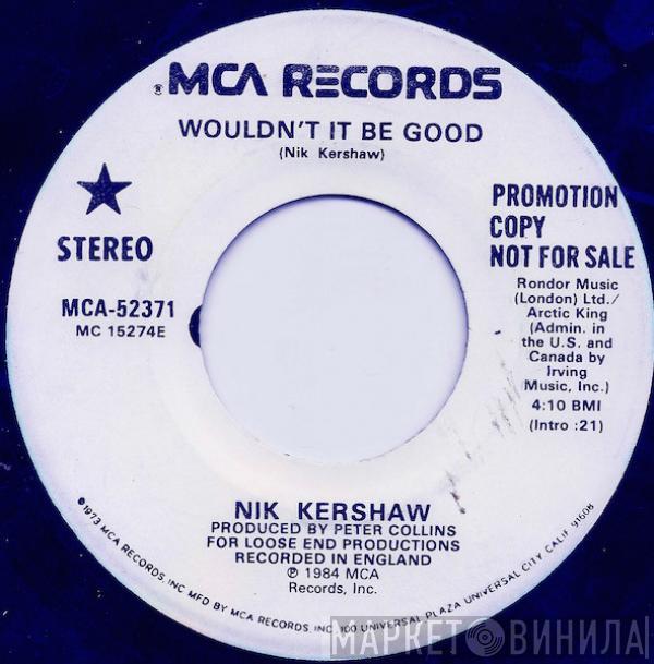  Nik Kershaw  - Wouldn't It Be Good