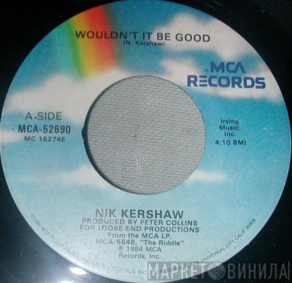  Nik Kershaw  - Wouldn't It Be Good