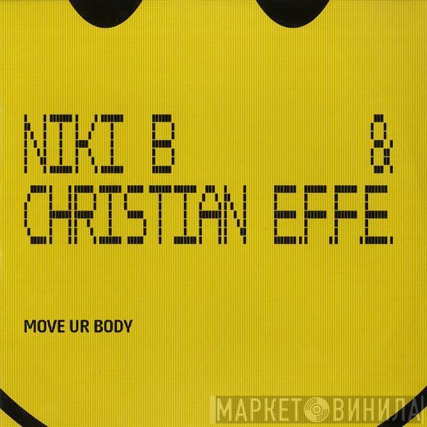 Niki B & Christian E.F.F.E. - Move Ur Body