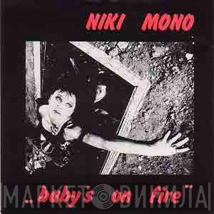 Niki Mono - Baby's On Fire