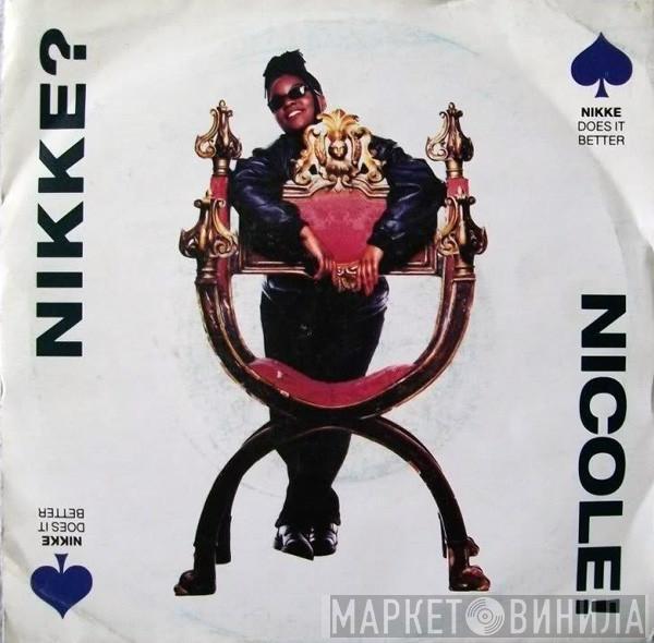 Nikke Nicole - Nikke Does It Better