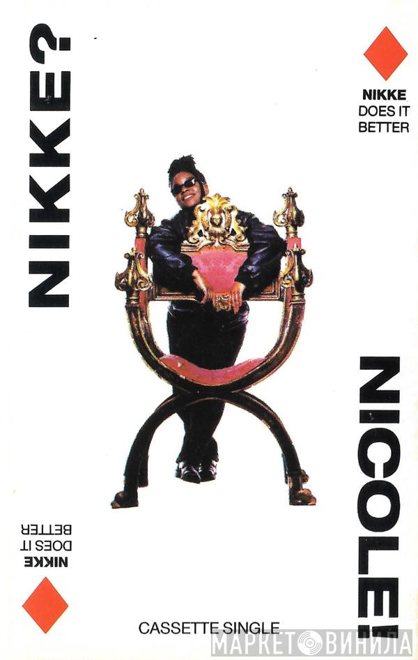 Nikke Nicole - Nikke Does It Better