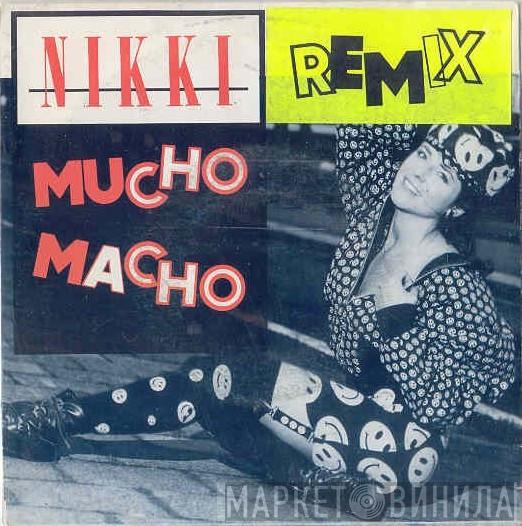  Nikki  - Mucho Macho (Remix)