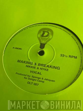 Nikkie S & Nyke - Making & Breaking