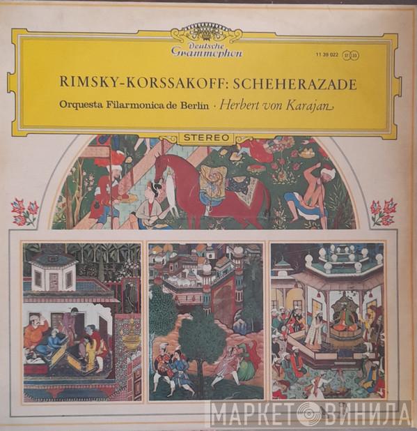 , Nikolai Rimsky-Korsakov • Berliner Philharmoniker  Herbert von Karajan  - Scheherazade, Suite Sinfónica Op. 35
