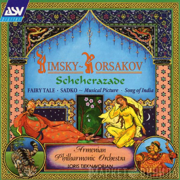 Nikolai Rimsky-Korsakov, Armenian Philharmonic Orchestra, Loris Tjeknavorian - Scheherazade / Fairy Tale / Sadko ~ Musical Picture / Song Of India