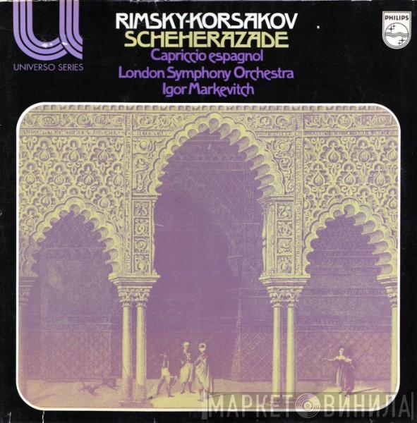 Nikolai Rimsky-Korsakov, The London Symphony Orchestra, Igor Markevitch - Scheherazade / Capriccio Espagnol