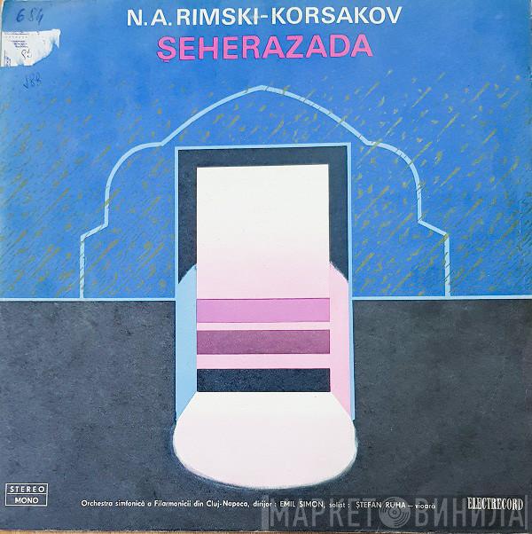 - Nikolai Rimsky-Korsakov , Dirijor : Orchestra Simfonică A Filarmonicii Din Cluj-Napoca , Solist : Emil Simon  Ștefan Ruha  - Șeherezada, Suită Simfonică Op. 35