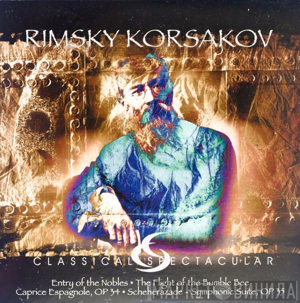 Nikolai Rimsky-Korsakov - Entry Of The Nobles • The Flight Of The Bumble Bee • Caprice Espagnole, OP 34 • Scheherazade - Symphonic Suite, OP 35