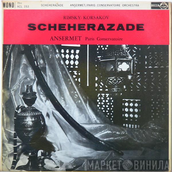 Nikolai Rimsky-Korsakov, Ernest Ansermet, Orchestre De La Société Des Concerts Du Conservatoire - Scheherazade