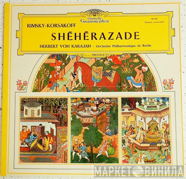- Nikolai Rimsky-Korsakov , Herbert von Karajan  Berliner Philharmoniker  - Shéhérazade