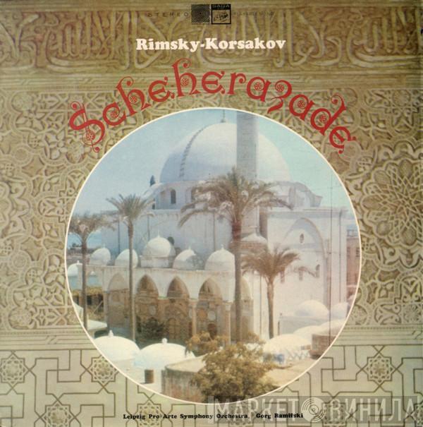 Nikolai Rimsky-Korsakov, Leipzig Pro Arte Symphony Orchestra, Gorg Ramifski - Scheherazade