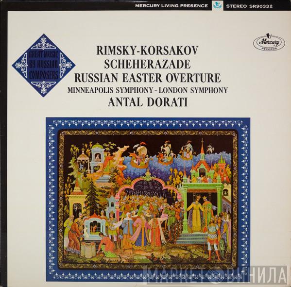 , Nikolai Rimsky-Korsakov , Minneapolis Symphony Orchestra , The London Symphony Orchestra  Antal Dorati  - Scheherazade · Russian Easter Overture