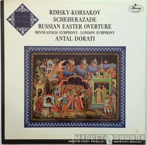 , Nikolai Rimsky-Korsakov , Minneapolis Symphony Orchestra , The London Symphony Orchestra  Antal Dorati  - Scheherazade · Russian Easter Overture