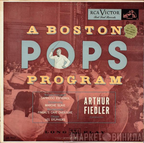 , Nikolai Rimsky-Korsakov , Pyotr Ilyich Tchaikovsky , Felix Mendelssohn-Bartholdy , Frédéric Chopin  Arthur Fiedler  - A Boston Pops Program