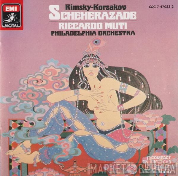 , Nikolai Rimsky-Korsakov , Riccardo Muti  The Philadelphia Orchestra  - Scheherazade