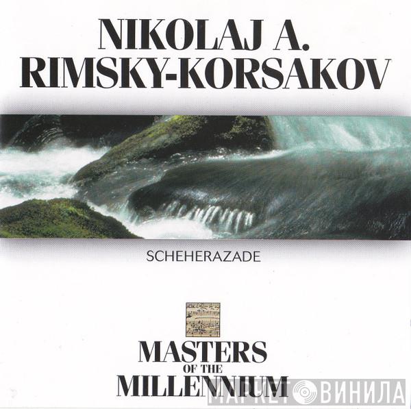 Nikolai Rimsky-Korsakov - Scheherazade
