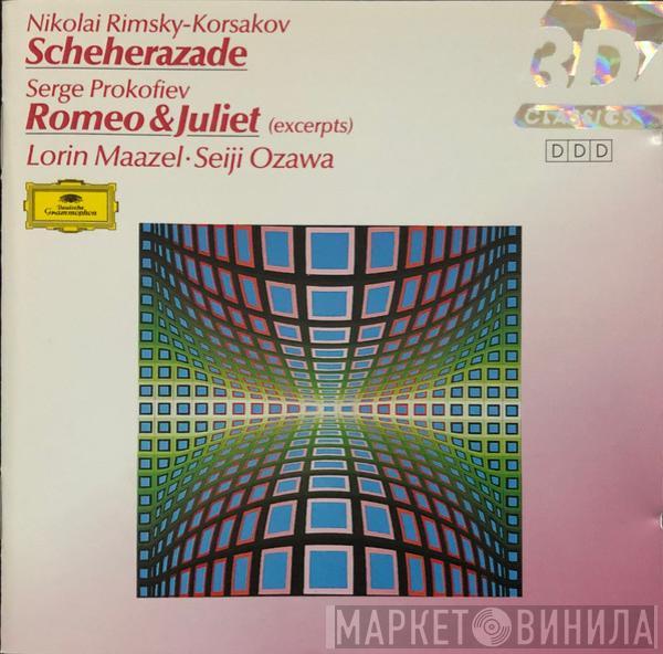 Nikolai Rimsky-Korsakov, Sergei Prokofiev, Lorin Maazel, Seiji Ozawa, Berliner Philharmoniker, Boston Symphony Orchestra - Scheherazade • Romeo & Juliet