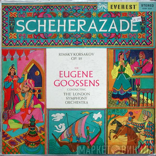 - Nikolai Rimsky-Korsakov , Sir Eugene Goossens , The London Symphony Orchestra  Hugh Maguire  - Scheherazade – Symphonic Suite After "The Thousand Nights And A Night," Op.35