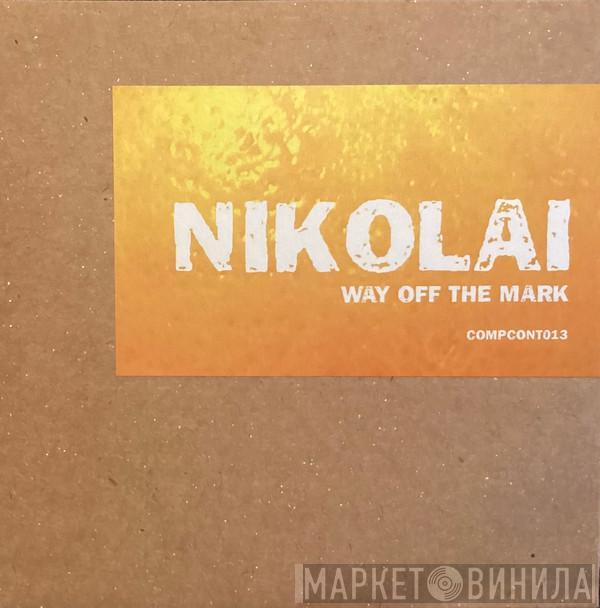 Nikolai  - Way Off The Mark