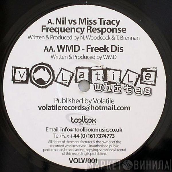 Nil vs. Miss Tracy, W.M.D. - Frequency Response / Freek Dis