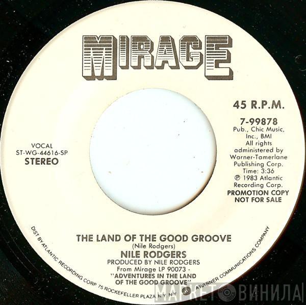 Nile Rodgers - The Land Of The Good Groove