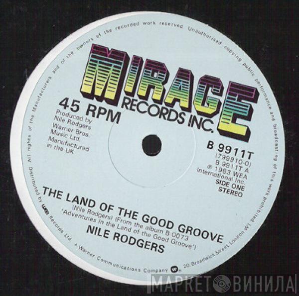 Nile Rodgers - The Land Of The Good Groove